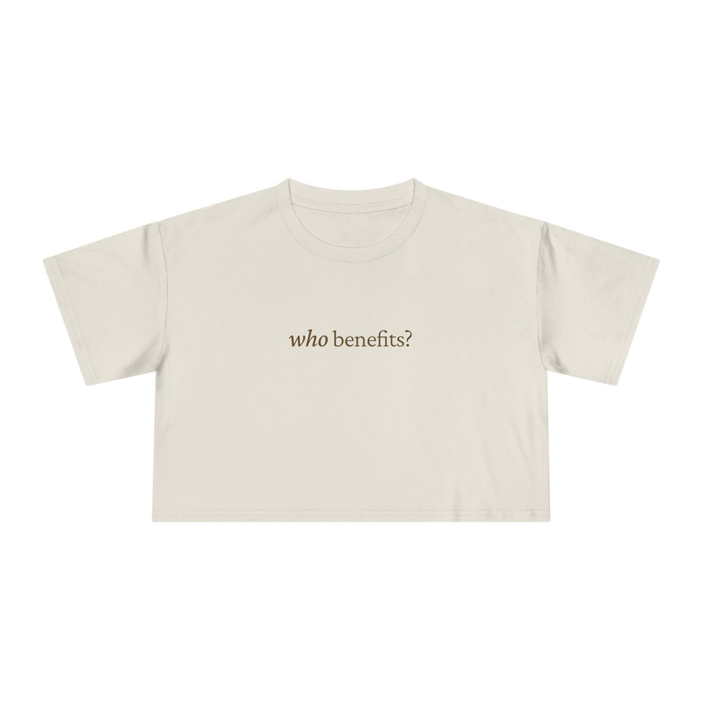 Who Benefits? — Crop Top