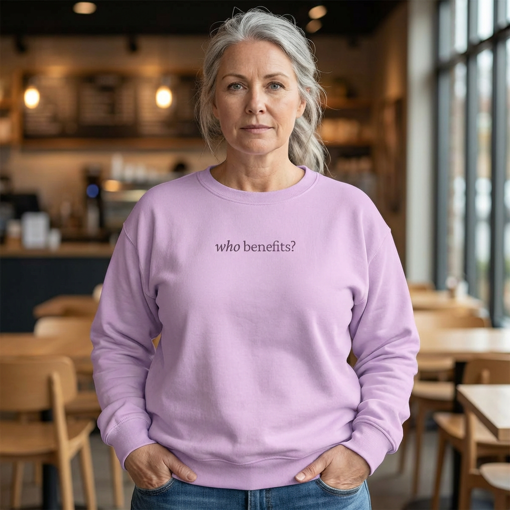 Who Benefits? — Crewneck