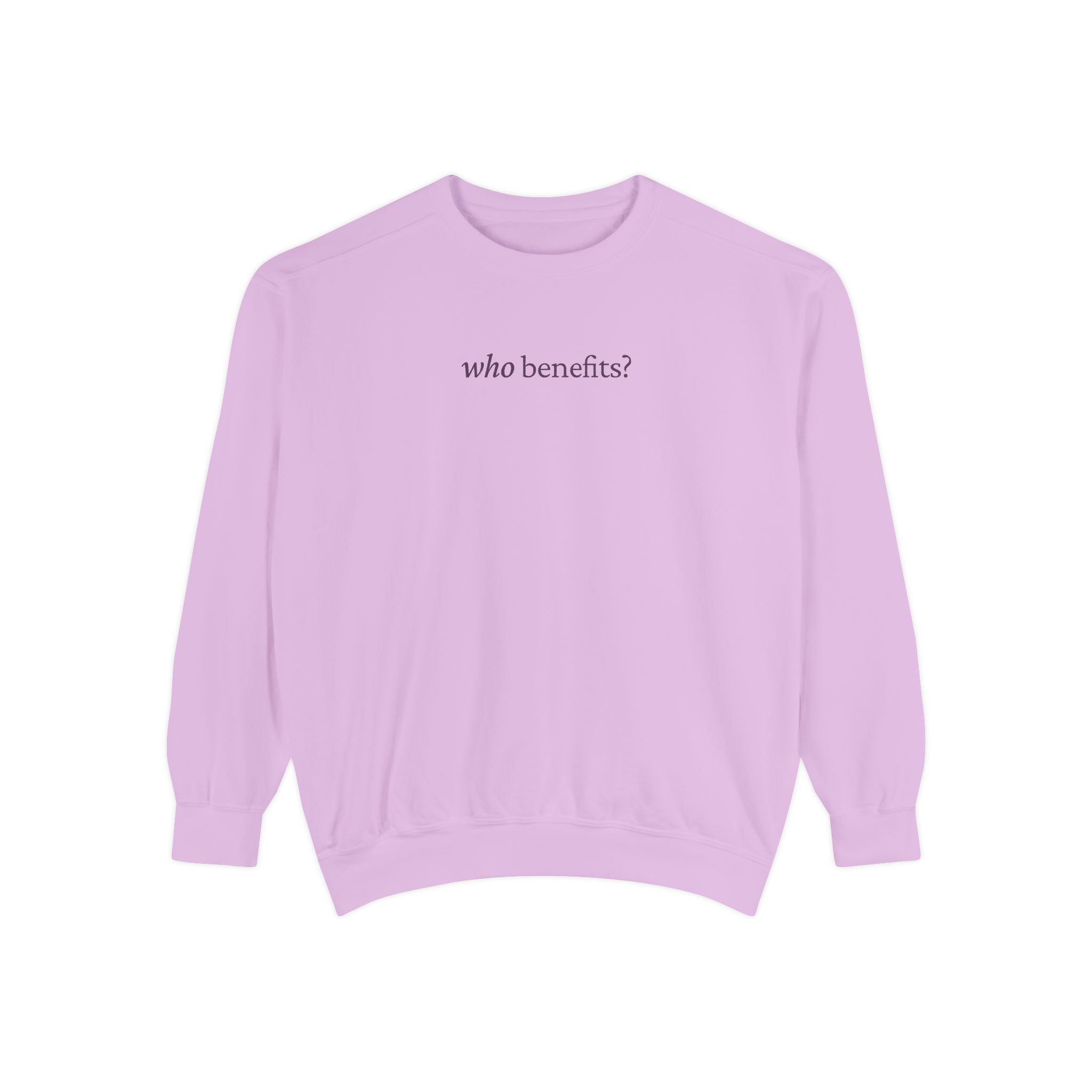 Who Benefits? — Crewneck