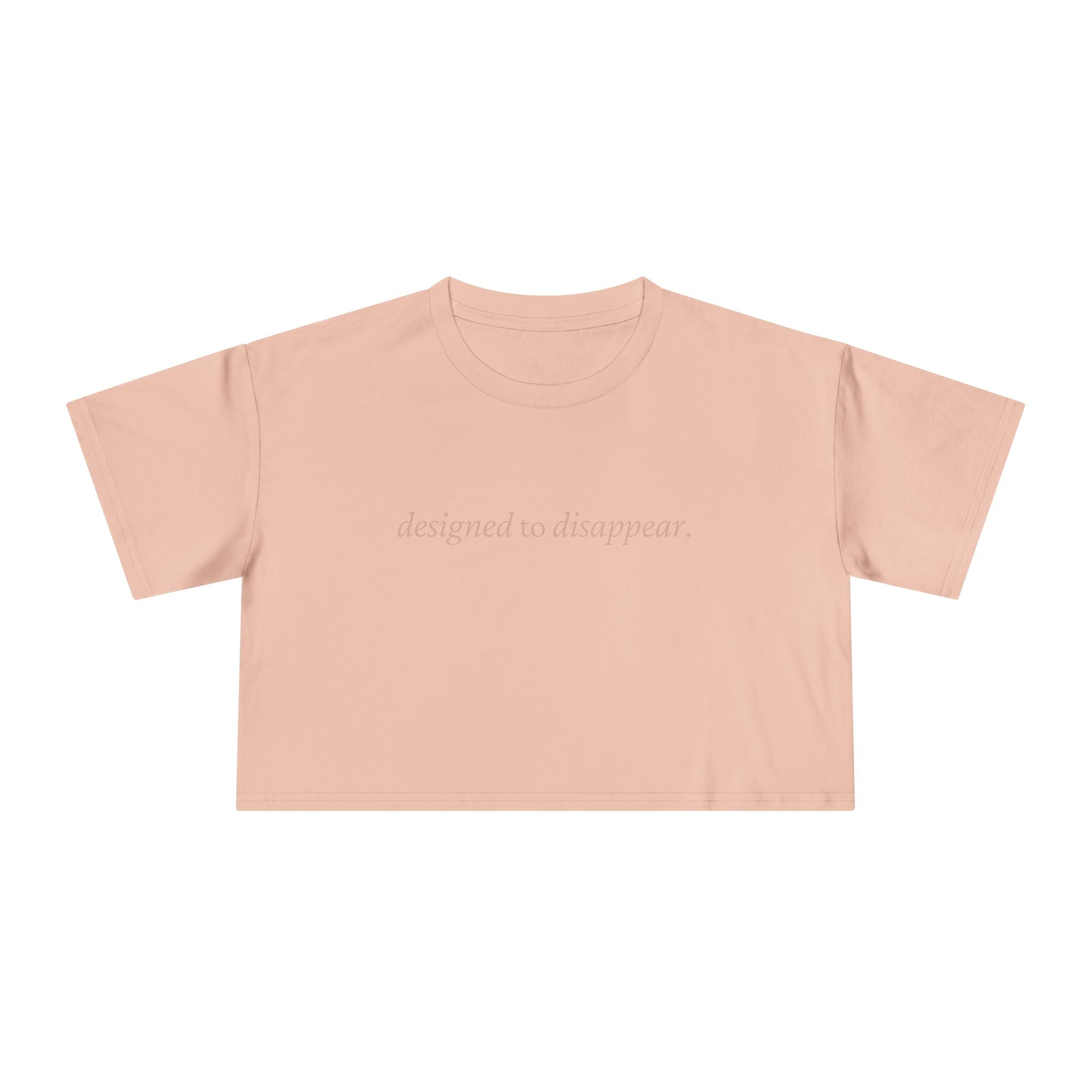 Designed to Disappear — Crop Tee
