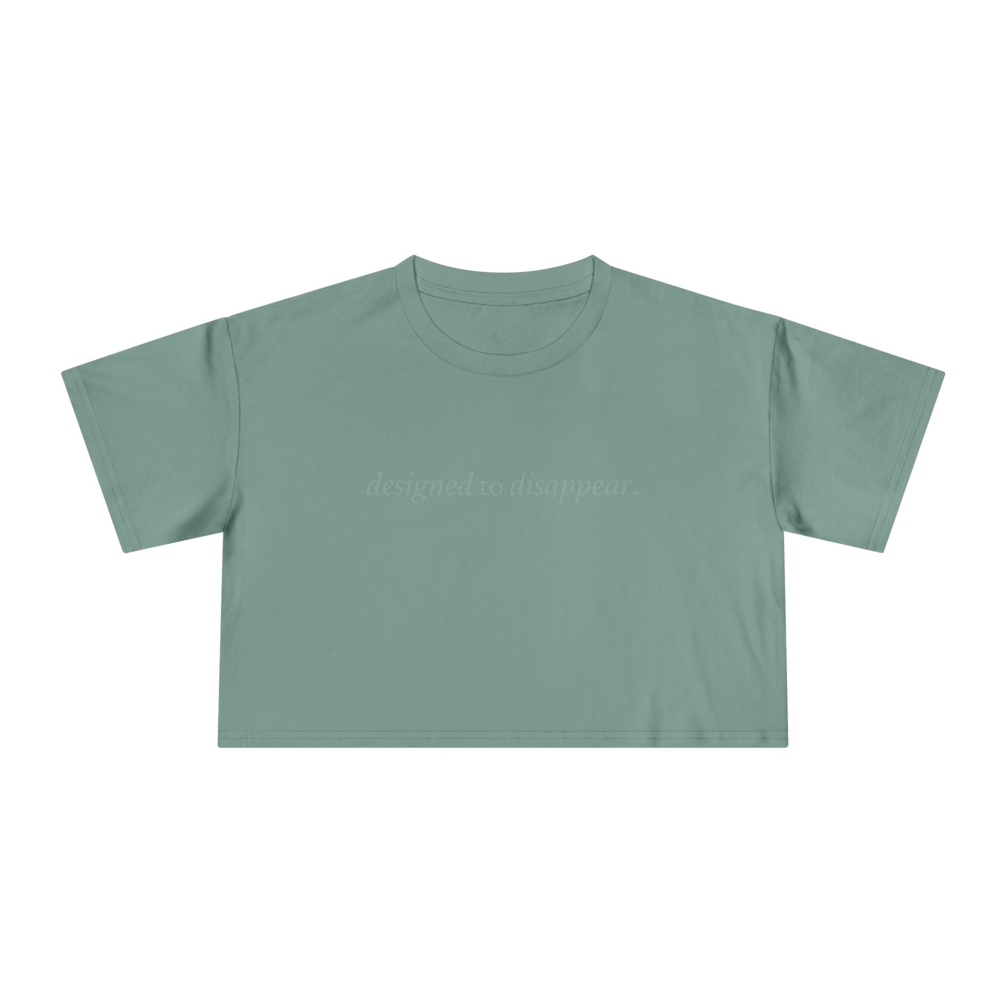 Designed to Disappear — Crop Tee