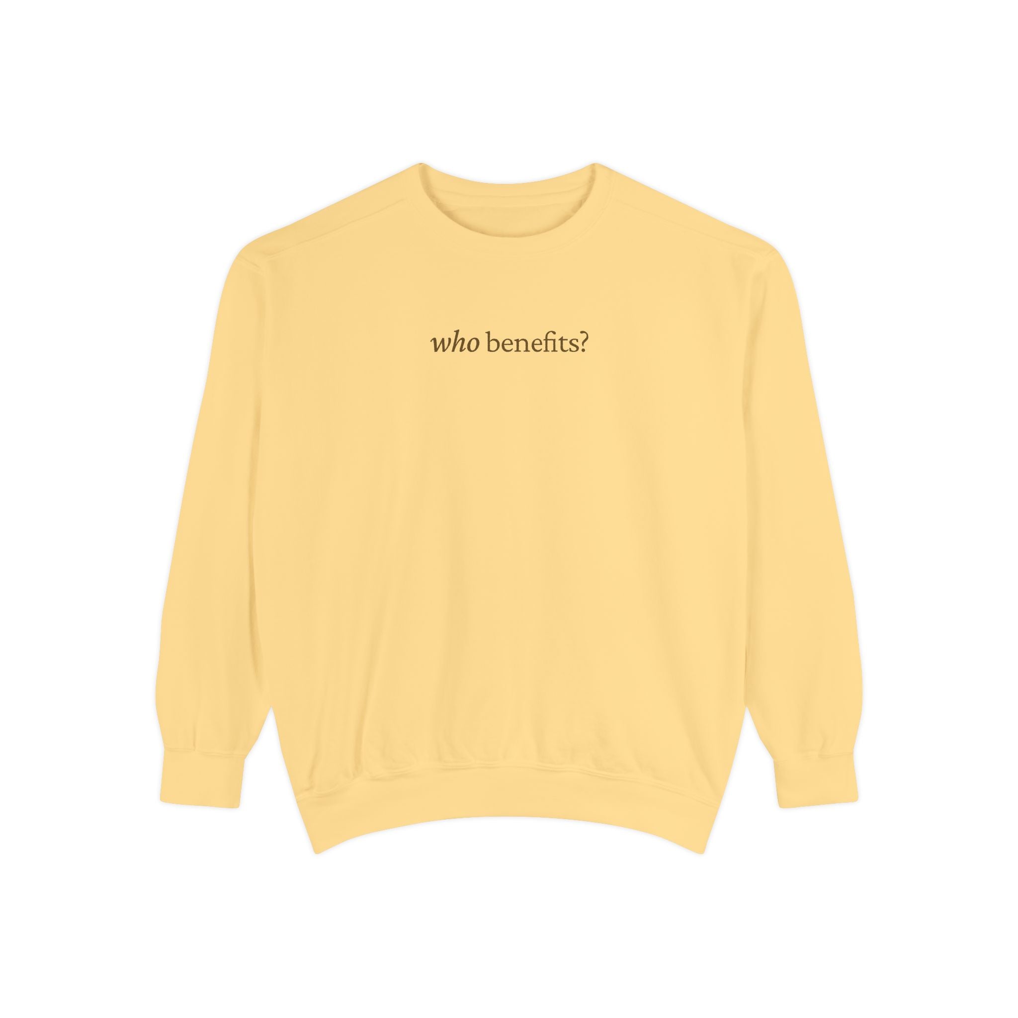 Who Benefits? — Crewneck