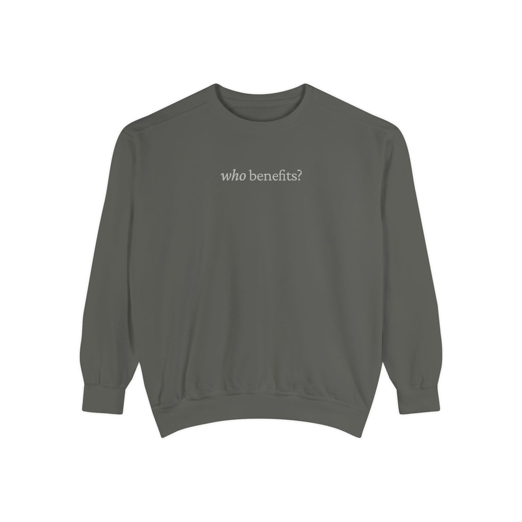 Who Benefits? — Crewneck
