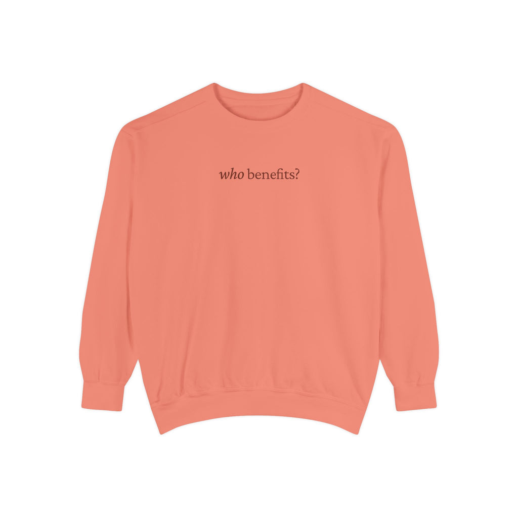 Who Benefits? — Crewneck