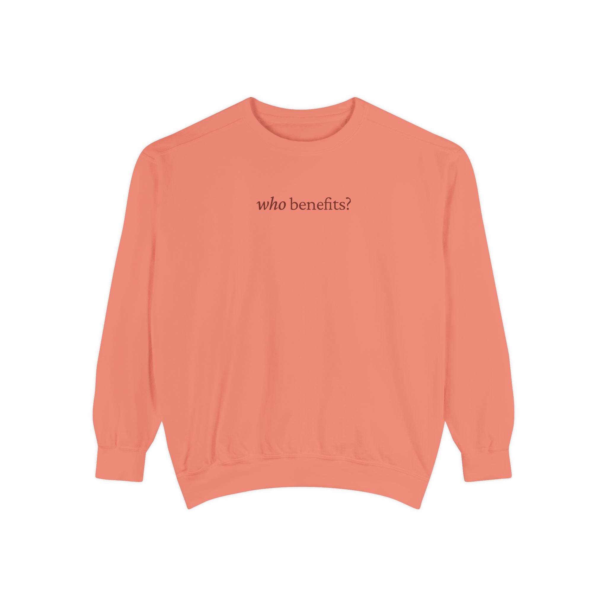 Who Benefits? — Crewneck